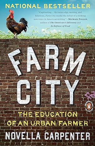 farm city the education of an urban farmer 1st edition novella carpenter 0143117289, 978-0143117285