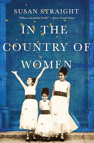 in the country of women a memoir 1st edition susan straight 164622020x, 978-1646220205