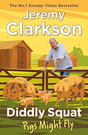 diddly squat pigs might fly 1st edition jeremy clarkson 1405961422, 978-1405961424