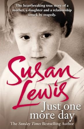 just one more day a memoir 1st edition susan lewis 0099598744, 978-0099598749