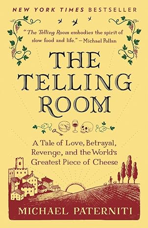 the telling room a tale of love betrayal revenge and the worlds greatest piece of cheese no-value edition