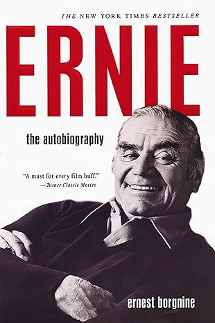 ernie the autobiography 1st edition ernest borgnine 0806529423, 978-0806529424