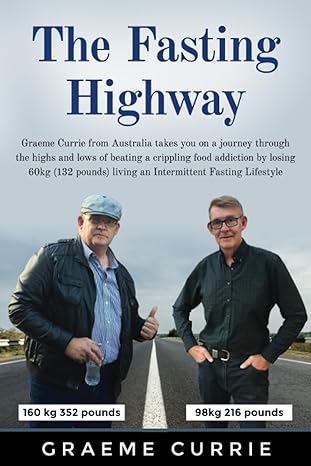 the fasting highway graeme currie from australia takes you on a journey through the highs and lows of beating