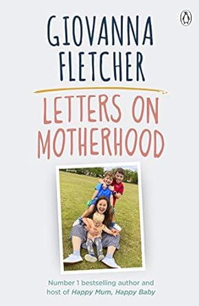 letters on motherhood the heartwarming and inspiring collection of letters perfect for mothers day 1st