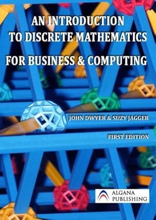 an introduction to discrete mathematics for business and computing 1st edition john dwyer ,suzy jagger