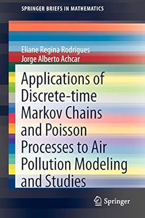 applications of discrete time markov chains and poisson processes to air pollution modeling and studies 2013