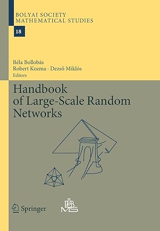 handbook of large scale random networks 2009 edition bela bollobas ,robert kozma ,dezso miklos 3642242294,