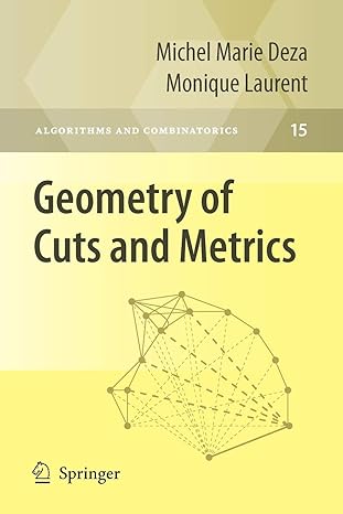 geometry of cuts and metrics 1st edition michel marie deza ,monique laurent 3642042945, 978-3642042942