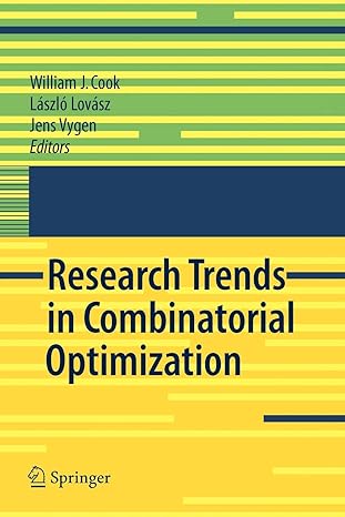 research trends in combinatorial optimization bonn 2008 1st edition william j. cook ,laszlo lovasz ,jens