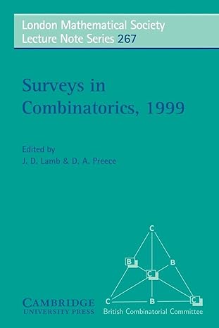 surveys in combinatorics 1999 1st edition j. d. lamb ,d. a. preece 0521653762, 978-0521653763