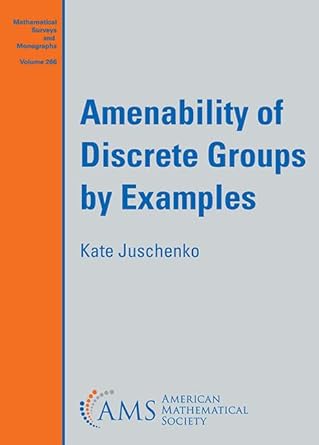 amenability of discrete groups by examples 1st edition kate juschenko 1470470322, 978-1470470326