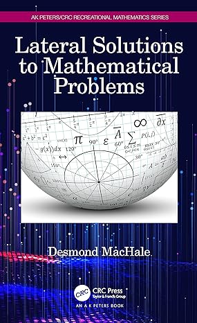 lateral solutions to mathematical problems 1st edition desmond machale 1032370920, 978-1032370927