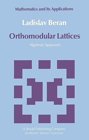 orthomodular lattices algebraic approach 1st edition l. beran 9401088071, 978-9401088077