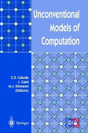 unconventional models of computation 1st edition editors calude, c. s., dinneen, m. j. 9813083697,