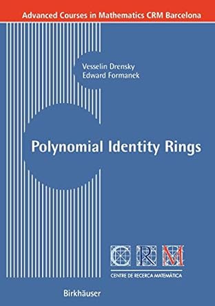 polynomial identity rings 2004 edition vesselin drensky ,edward formanek 3764371269, 978-3764371265