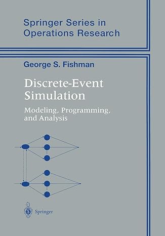 discrete event simulation modeling programming and analysis 1st edition george s. fishman 1441928928,