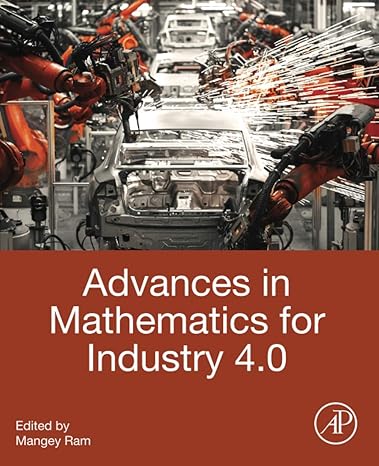 advances in mathematics for industry 4 0 1st edition mangey ram 0128189061, 978-0128189061