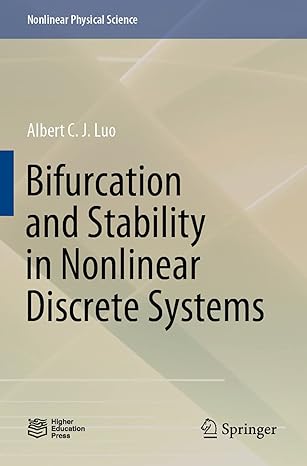 bifurcation and stability in nonlinear discrete systems 1st edition albert c. j. luo 9811552142,