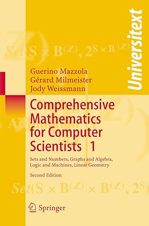 comprehensive mathematics for computer scientists 1 sets and numbers graphs and algebra logic and machines