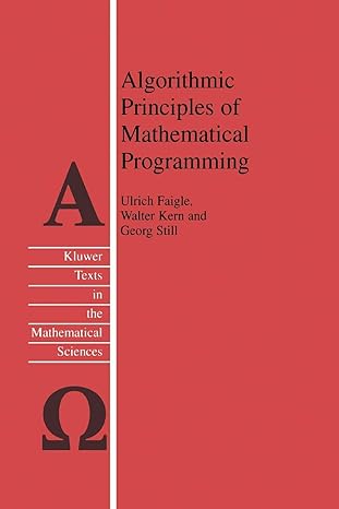 algorithmic principles of mathematical programming 1st edition ulrich faigle ,w. kern ,g. still 9048161177,