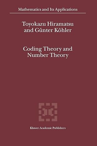 coding theory and number theory 1st edition t. hiramatsu ,gunter kohler 9048162572, 978-9048162574