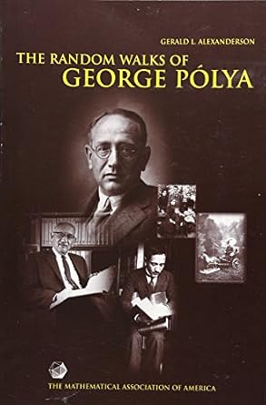 the random walks of george polya 1st edition george polya ,gerald l. alexanderson 0883855283, 978-0883855287