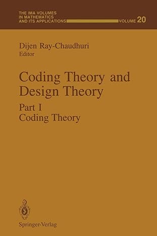 coding theory and design theory part i coding theory 1st edition dijen ray-chaudhuri 1461389968,