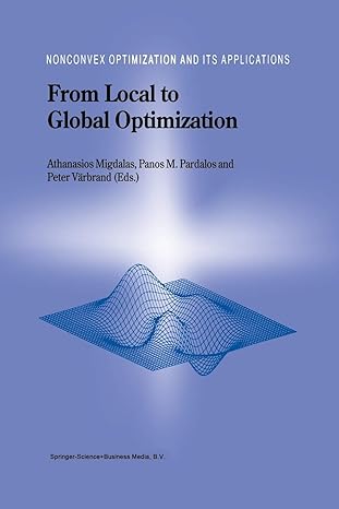 from local to global optimization 1st edition a. migdalas ,panos m. pardalos ,peter varbrand 144194852x,