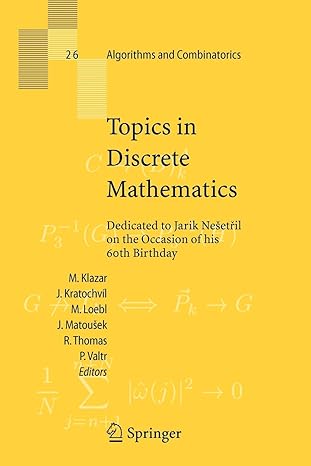 topics in discrete mathematics dedicated to jarik ne etril on the occasion of his 60th birthday 1st edition