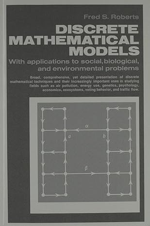 discrete mathematical models with applications to social biological and environmental problems 1st edition