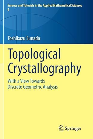 topological crystallography with a view towards discrete geometric analysis 2013 edition toshikazu sunada