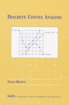 discrete convex analysis 1st edition kazuo murota 0898715407, 978-0898715408