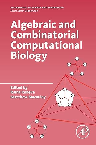 algebraic and combinatorial computational biology 1st edition raina robeva ,matthew macauley 0128140666,