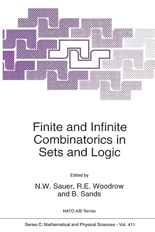 finite and infinite combinatorics in sets and logic 1st edition norbert w sauer ,r.e. woodrow ,b. sands