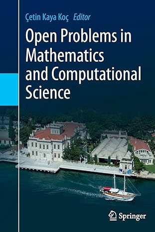 open problems in mathematics and computational science 1st edition cetin kaya koc 3319364979, 978-3319364971