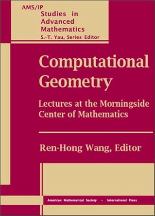 computational geometry lectures at morningside center of mathematics 1st edition ren-hong wang 0821820443,