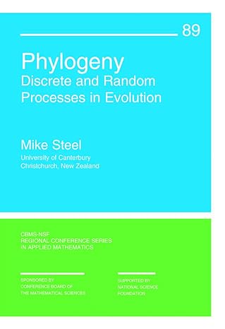 phylogeny discrete and random processes in evolution 1st edition mike steel 161197447x, 978-1611974478