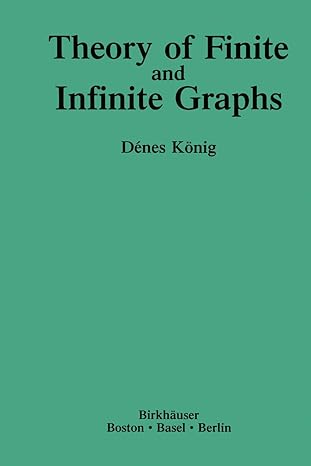 theory of finite and infinite graphs 1st edition denes konig ,richard mccoart ,w.t. tutte 1468489739,