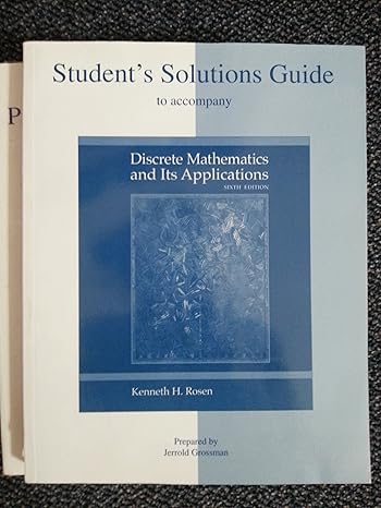 student s solutions guide to accompany discrete mathematics and its applications 6th edition kenneth rosen