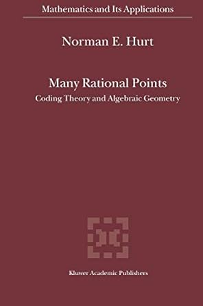 many rational points coding theory and algebraic geometry 2003rd edition n.e. hurt 9048164966, 978-9048164967