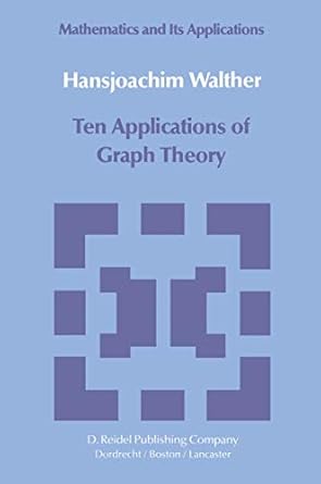 ten applications of graph theory 1984 edition hansjoachim walther 9400971567, 978-9400971561