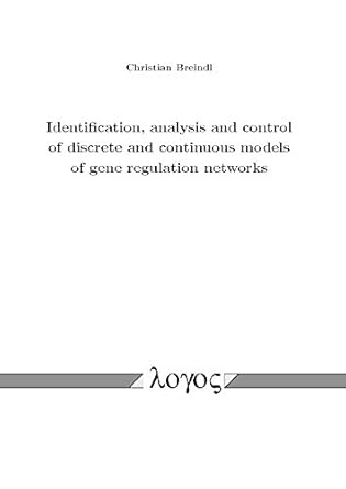 identification analysis and control of discrete and continuous models of gene regulation networks 1st edition