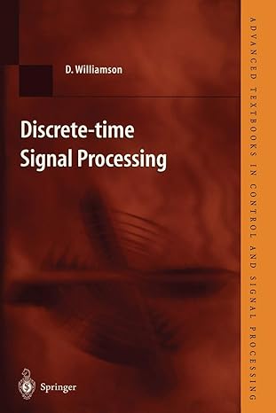 discrete time signal processing an algebraic approach 1st edition darrell williamson 1852331615,