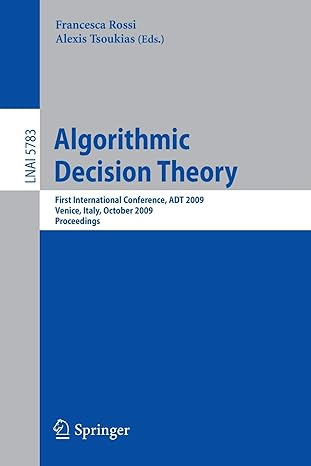 algorithmic decision theory first international conference adt 2009 venice italy october 2009 proceedings