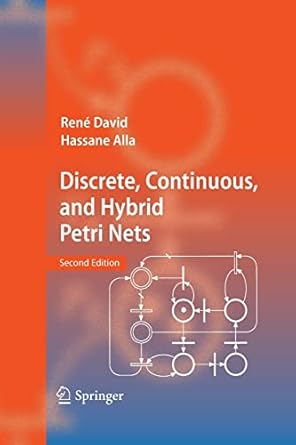 discrete continuous and hybrid petri nets 2nd edition rene david ,hassane alla 3642424694, 978-3642424694