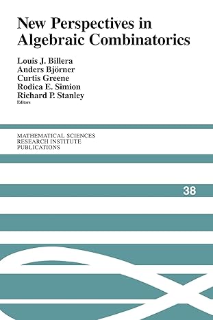 new perspectives in algebraic combinatorics 1st edition louis j. billera ,anders bjorner ,curtis greene