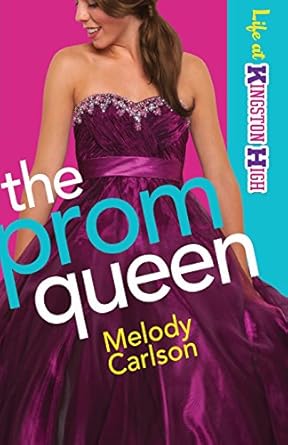 the prom queen 1st edition melody carlson 0800719611, 978-0800719616