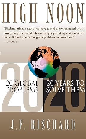 high noon 20 global problems 20 years to solve them 59868 edition jean-francois rischard 0465070108,