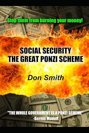 social security the great ponzi scheme 1st edition don smith 1649706499, 978-1649706492