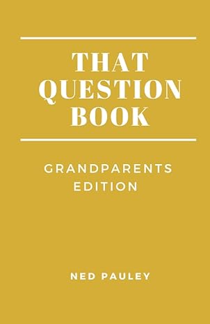 that question book grandparents edition 1st edition ned pauley 979-8590165100